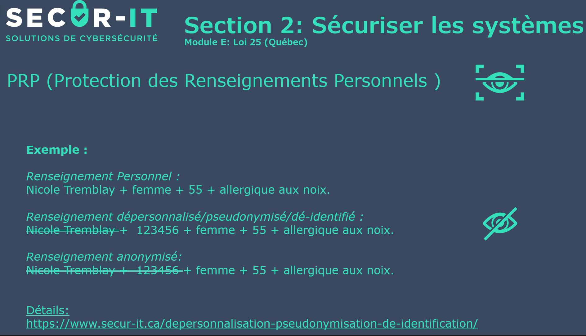 L'anonymisation est le processus de modification des données de manière à ce qu'elles ne puissent pas être associées à une personne identifiable. Voici quelques méthodes couramment utilisées pour anonymiser les données dans le cadre de la conformité à la Loi 25.